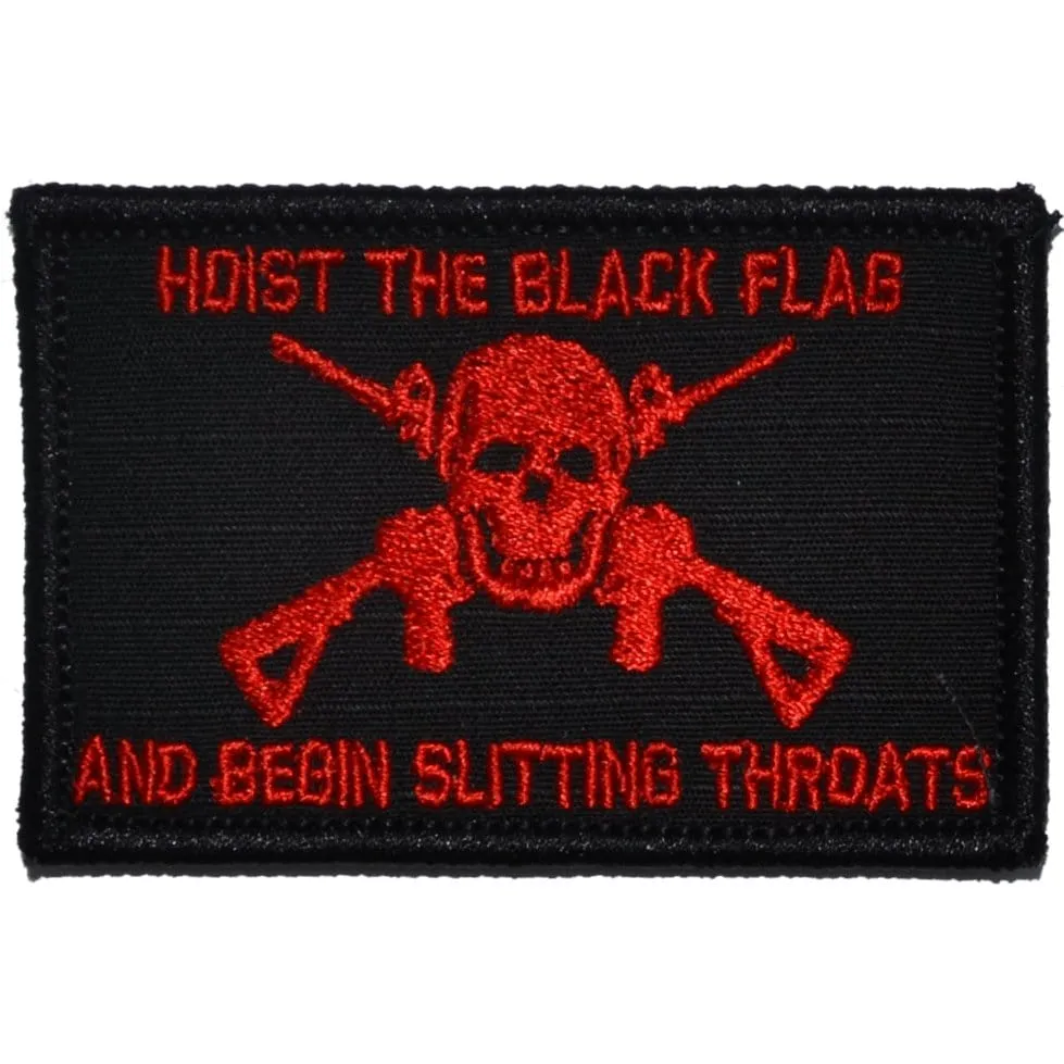 Hoist The Black Flag and Begin Slitting Throats Jolly Roger - 2x3 Patch